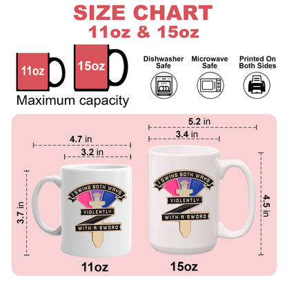 I Swing Both Ways Violenty With A Sword - Mug-Myprintsy