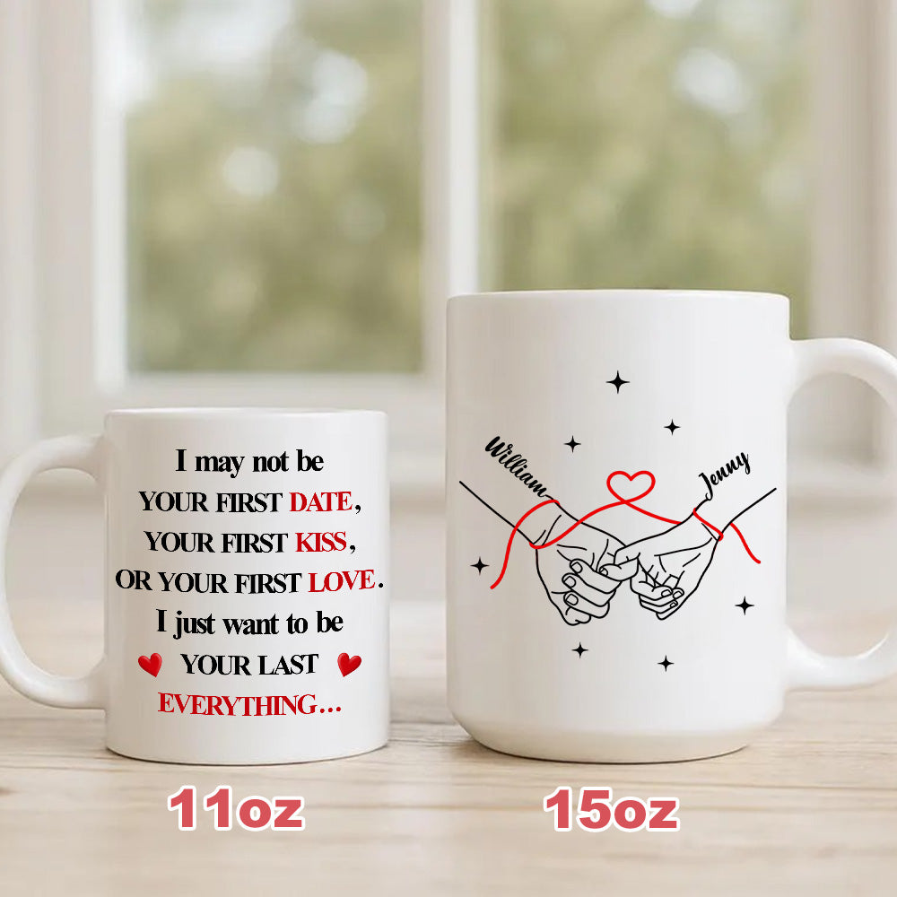 I Want To Be Your Last Everything - Personalized Couple Mug - Perfect Gift For Couple Anniversary-Myprintsy
