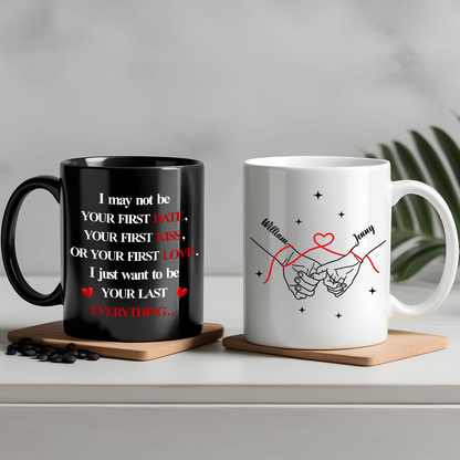 I Want To Be Your Last Everything - Personalized Couple Mug - Perfect Gift For Couple Anniversary-Myprintsy
