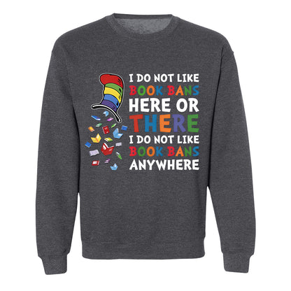 I do not like book bans here or there I do not like book bans anywhere - 2D Unisex T-shirt-Myprintsy