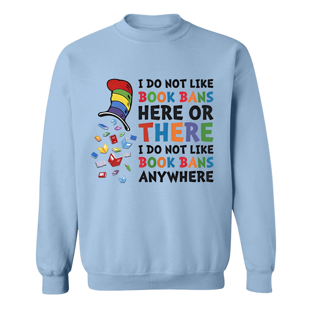 I do not like book bans here or there I do not like book bans anywhere - 2D Unisex T-shirt-Myprintsy