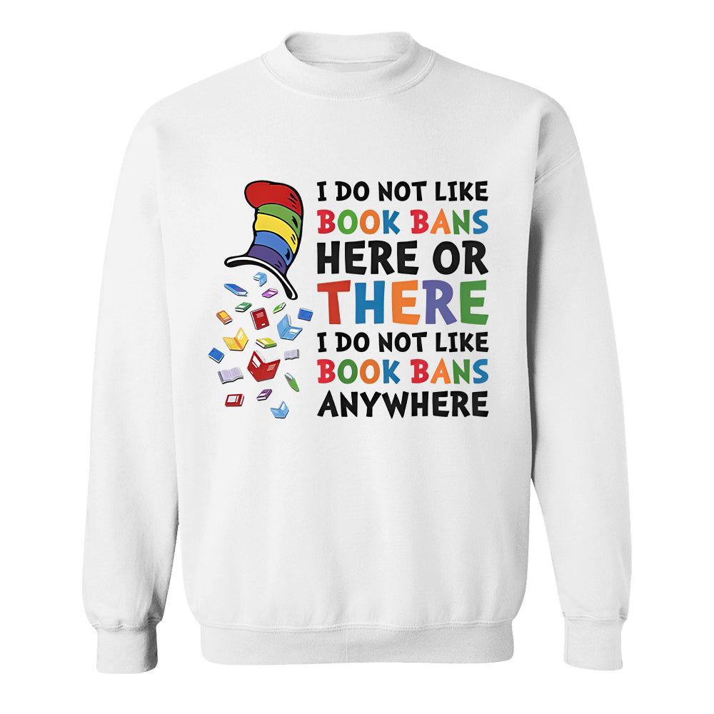I do not like book bans here or there I do not like book bans anywhere - 2D Unisex T-shirt-Myprintsy