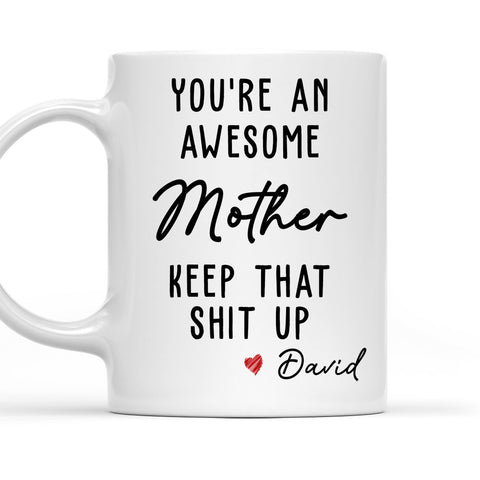 You Are An Awesome Mother - Personalized Mug