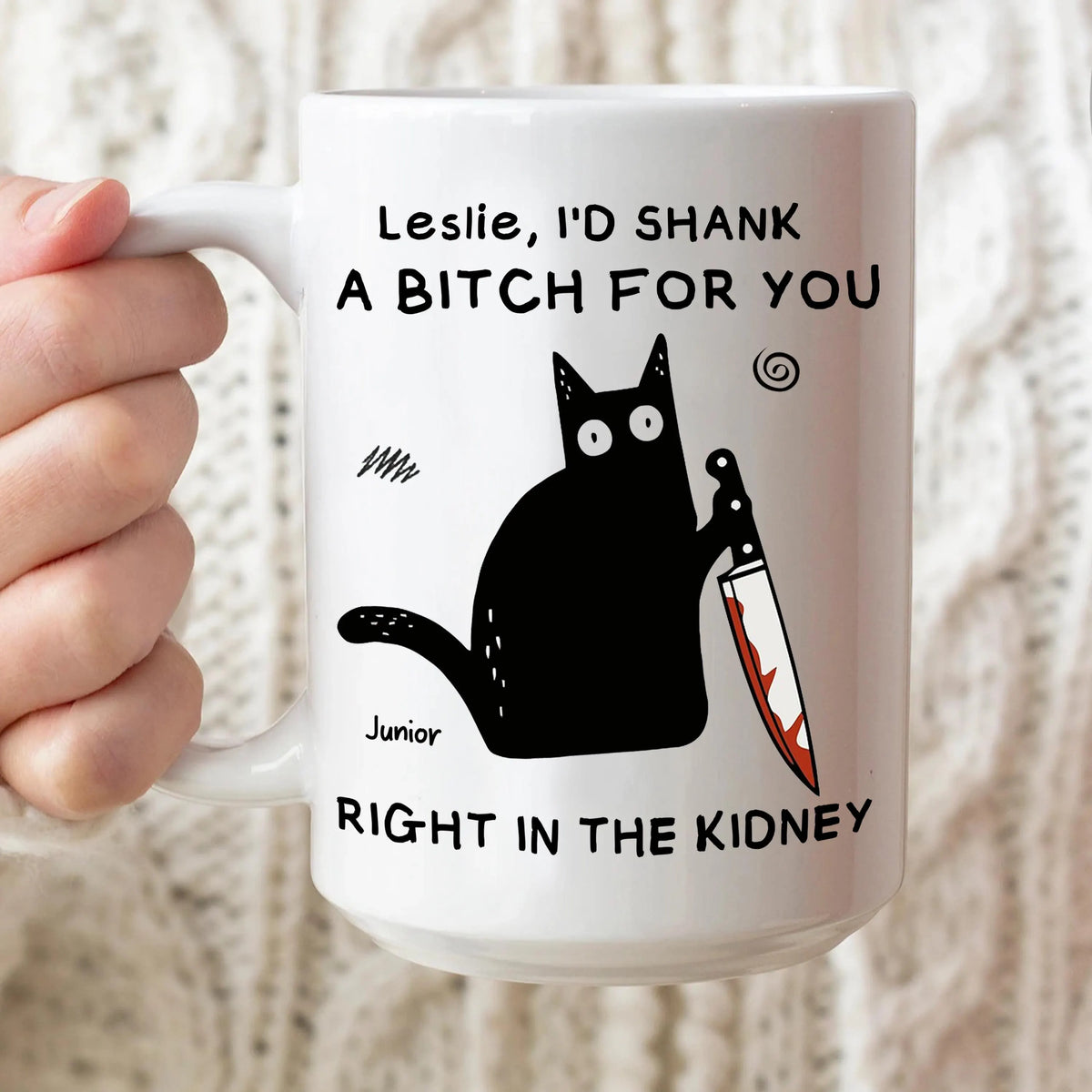 I'd Shank A B*tch For You - Personalized Ceramic Funny Mug - Christmas Gift For Best Friends, Sisters, Family Members, Coworkers-Myprintsy