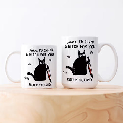 I'd Shank A B*tch For You - Personalized Ceramic Funny Mug - Christmas Gift For Best Friends, Sisters, Family Members, Coworkers-Myprintsy