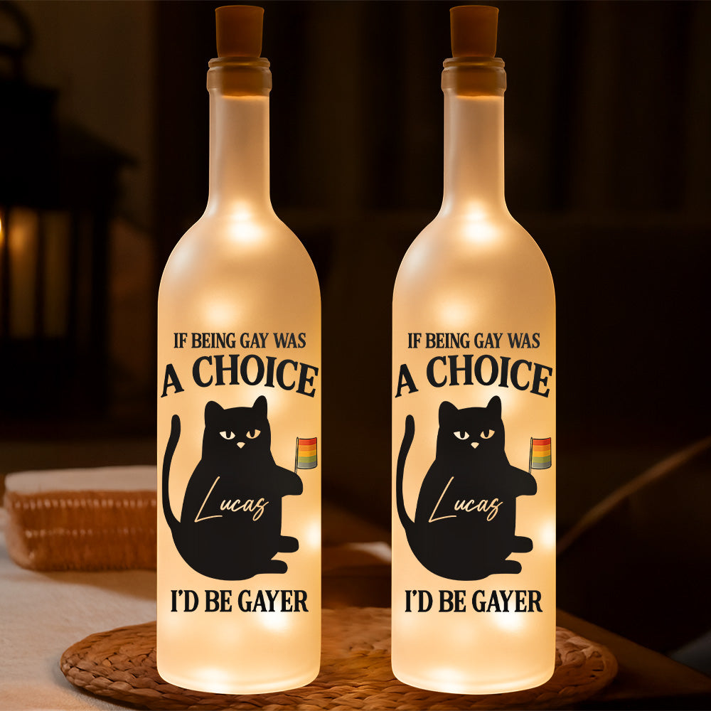 If Being Gay Was A Choice, I'd Be Gayer - Personalized Bottle Lamp-Myprintsy