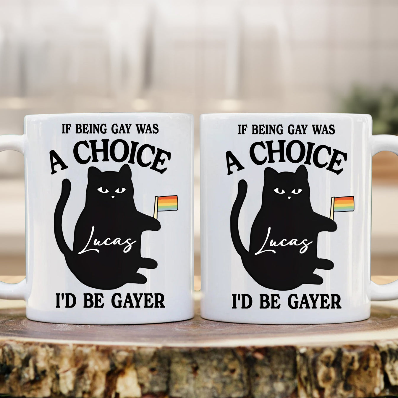 If Being Gay Was A Choice, I'd Be Gayer - Personalized Pride Mug-Myprintsy