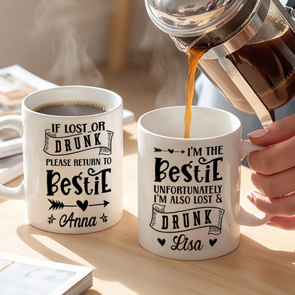 If Lost Or Drunk Please Return To Bestie - Personalized Ceramic Mug-Myprintsy