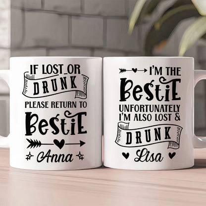 If Lost Or Drunk Please Return To Bestie - Personalized Ceramic Mug-Myprintsy