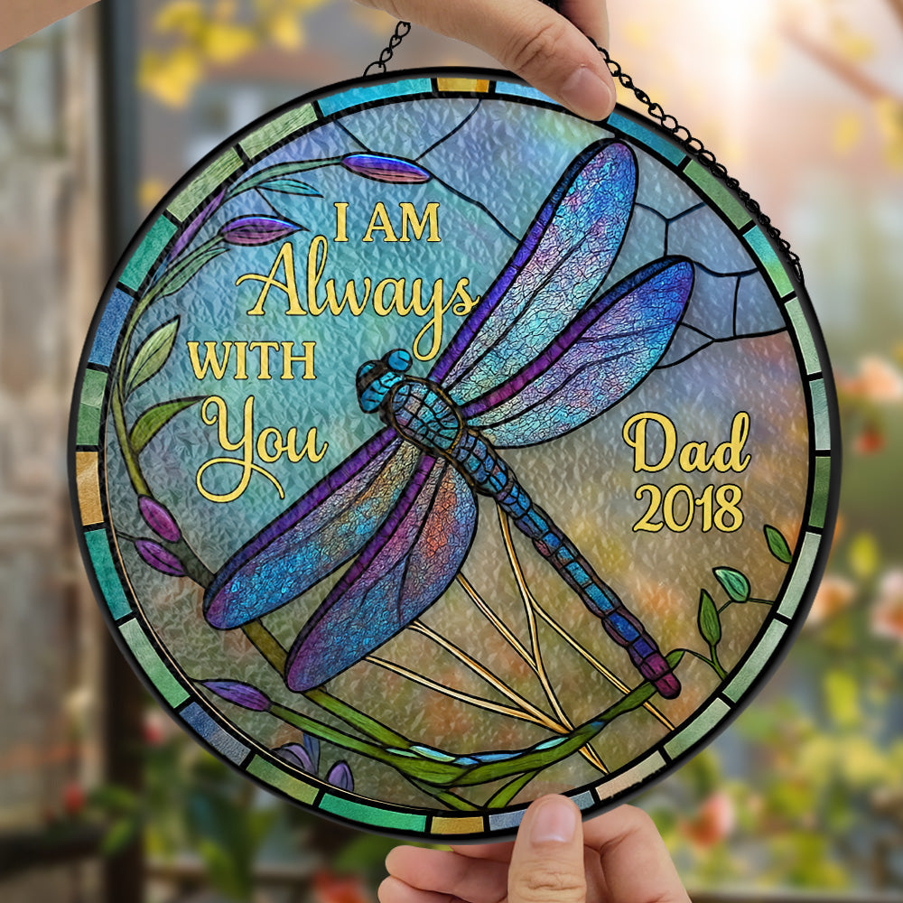 I'm Always With You - Personalized Stained Glass Hanging Suncatcher-Myprintsy