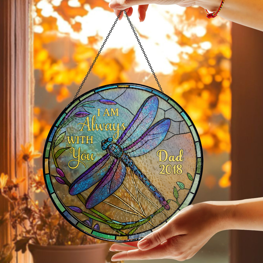 I'm Always With You - Personalized Stained Glass Hanging Suncatcher-Myprintsy