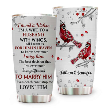 I’m Not A Widow I’m A Wife - Personalized Memorial Cardinals Tumbler-Myprintsy