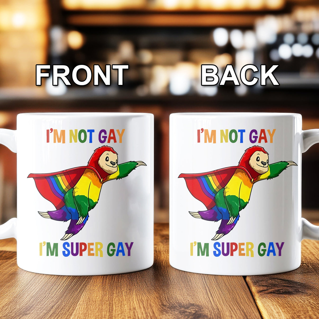 I'm Not Gay, I'm Super Gay - Personalized Mug-Myprintsy