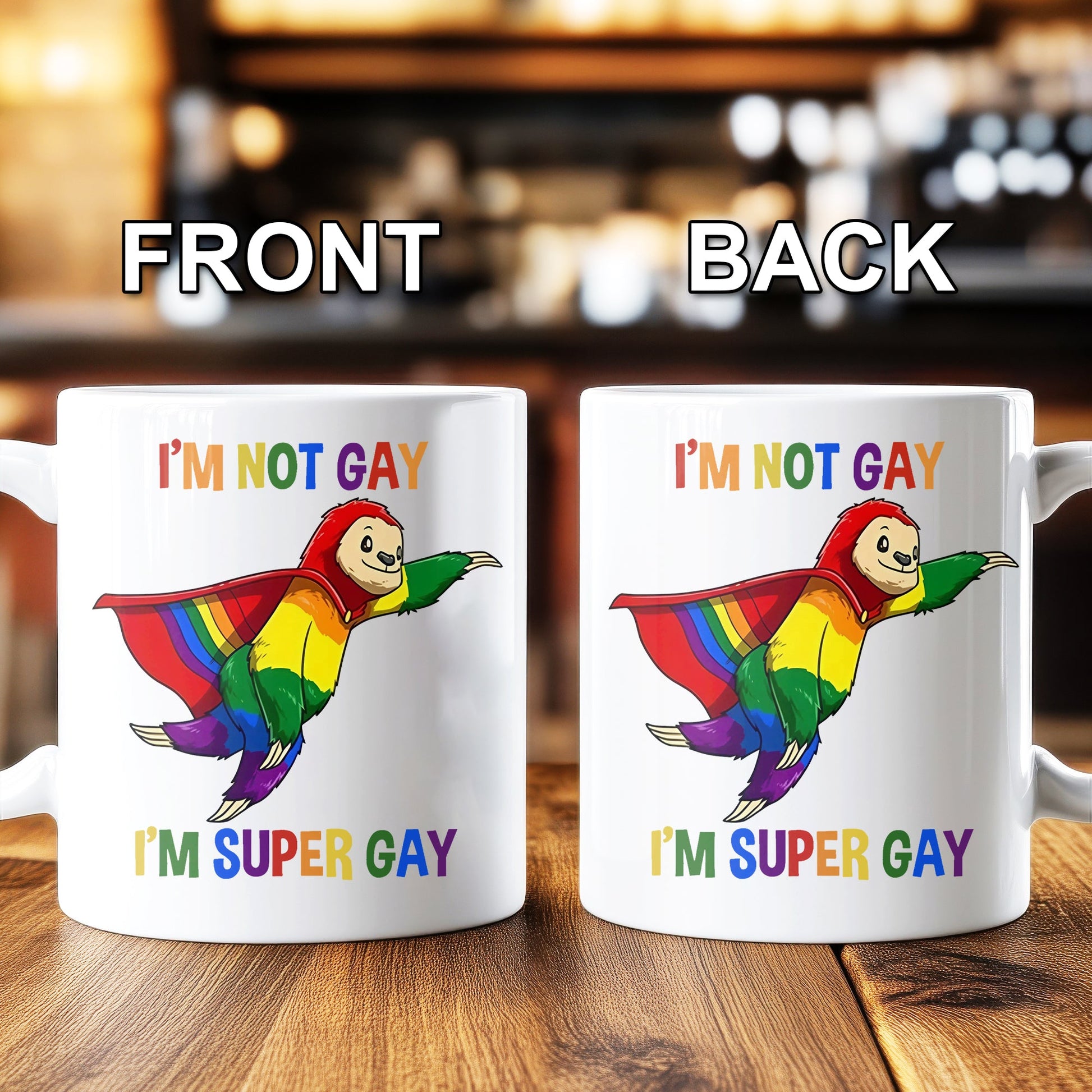 I'm Not Gay, I'm Super Gay - Personalized Mug-Myprintsy