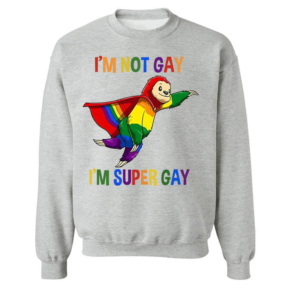 I'm Not Gay, I'm Super Gay - Personalized Shirt-Myprintsy