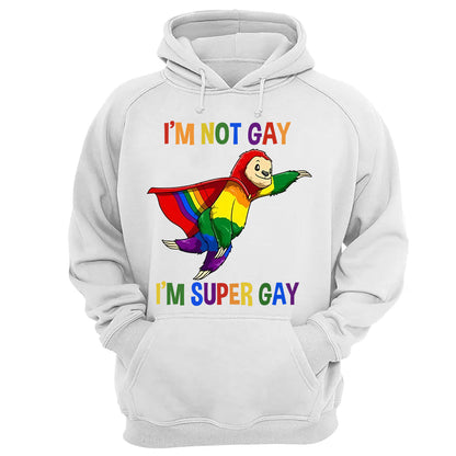 I'm Not Gay, I'm Super Gay - Personalized Shirt-Myprintsy