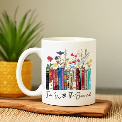 I'm With The Banned - Personalized Ceramic Coffee Mug - Book Lover Gift-Myprintsy