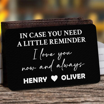 In Case You Need A Little Reminder, I Love You Now And Always - Personalized Aluminum Wallet Card-Myprintsy