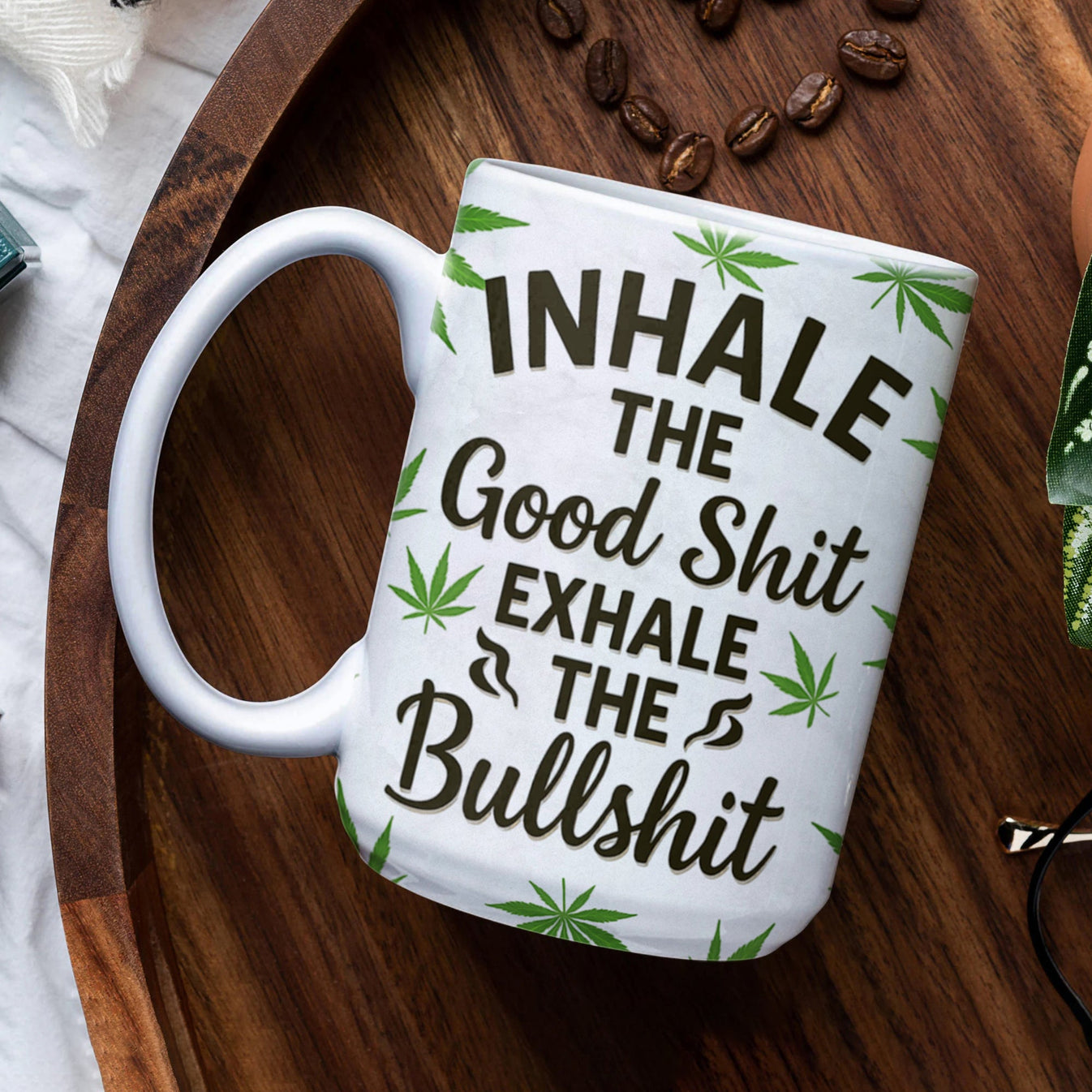 Inhale The Good Shit Exhale The Bullshit - Personalized Mug-Myprintsy