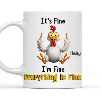 It's Fine I'm Fine Everything Is Fine - Personalized Funny Mug-Myprintsy