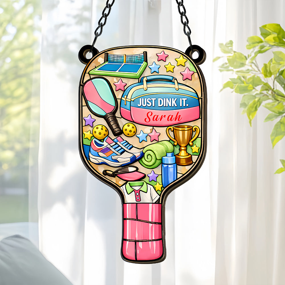 Just Dink It - Personalized Window Hanging Suncatcher Ornament - Pickleball Gifts For Her-Myprintsy