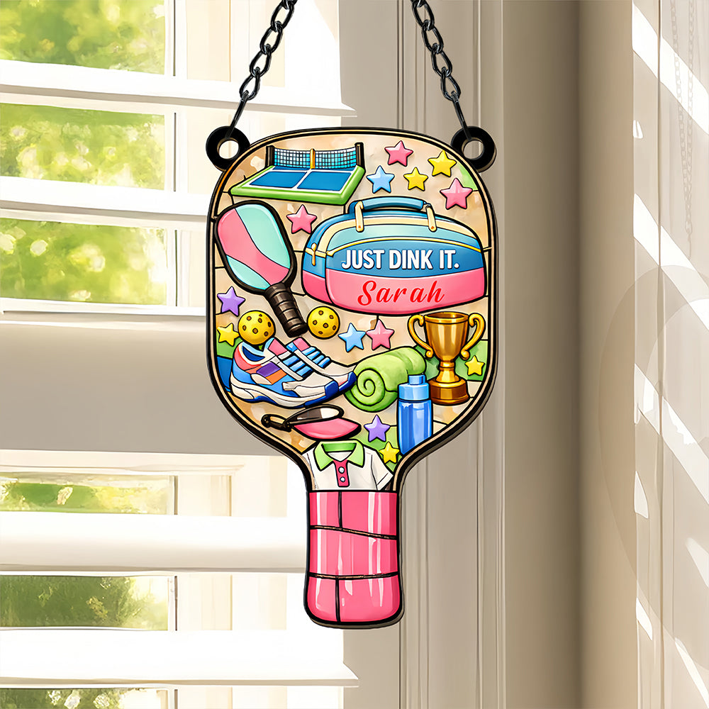 Just Dink It - Personalized Window Hanging Suncatcher Ornament - Pickleball Gifts For Her-Myprintsy