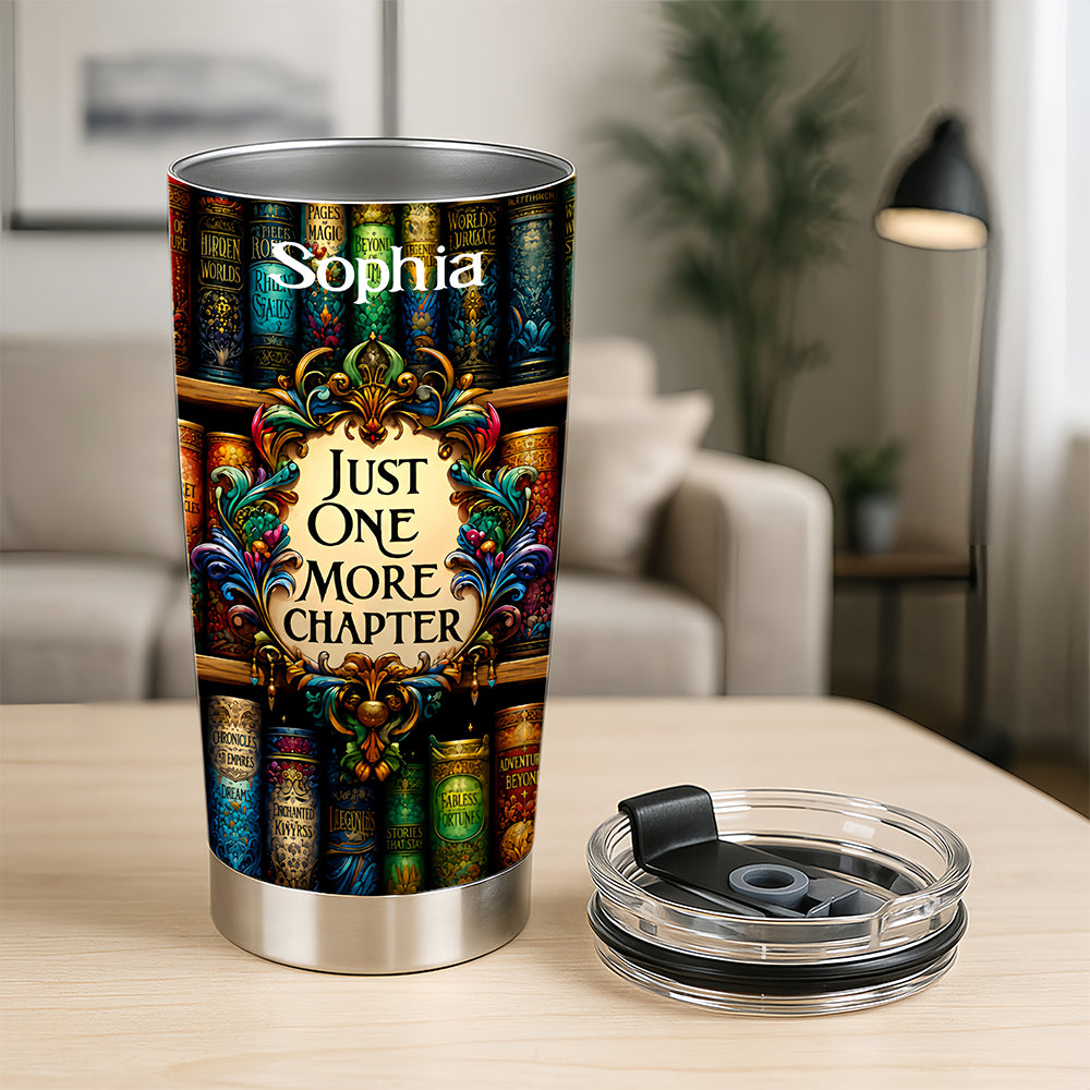 Just One More Chapter - Personalized Tumbler Cup, Gifts for Book Lovers-Myprintsy