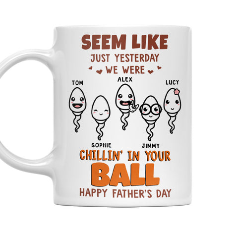 Just Yesterday We Were Chilling in your ball - Personalized Coffee Mug-Myprintsy