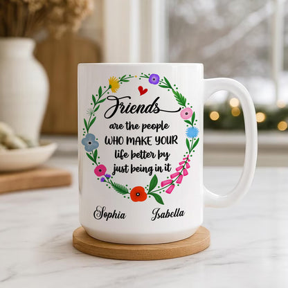 Life Better With Friends Custom Mug - Personalized Coffee Mug-Myprintsy