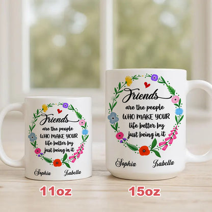 Life Better With Friends Custom Mug - Personalized Coffee Mug-Myprintsy