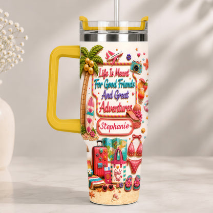 Life Is Meant For Good Friends And Great Adventures - Personalized 40OZ Tumbler With Straw-Myprintsy