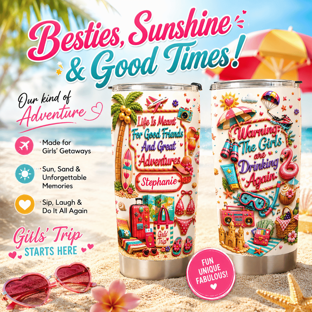 Life Is Meant For Good Friends And Great Adventures - Personalized Tumbler Cup - Girls Trip Gifts-Myprintsy