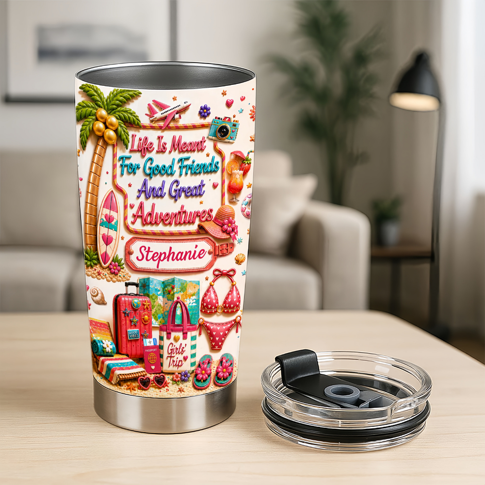 Life Is Meant For Good Friends And Great Adventures - Personalized Tumbler Cup - Girls Trip Gifts-Myprintsy