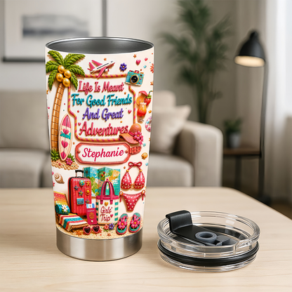 Life Is Meant For Good Friends And Great Adventures - Personalized Tumbler Cup - Girls Trip Gifts-Myprintsy