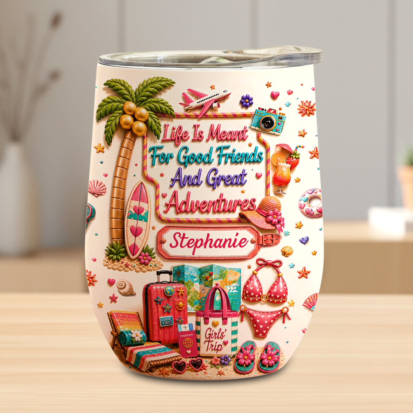 Life Is Meant For Good Friends And Great Adventures - Personalized Wine Tumbler-Myprintsy