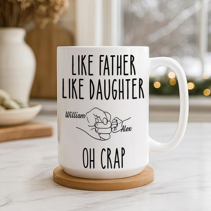 Like Father Like Daughter Custom Mug - Personalized Coffee Mug-Myprintsy