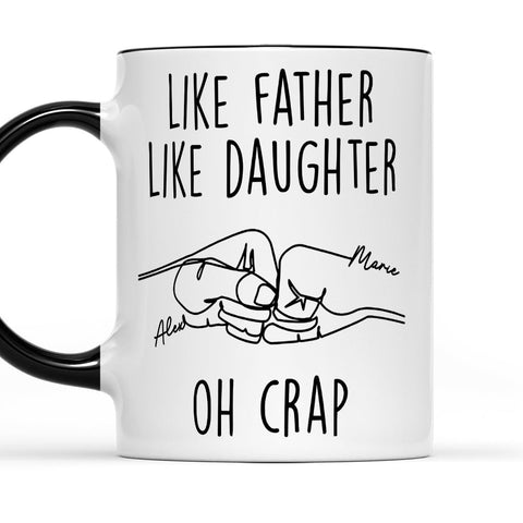 Like Father Like Daughter Oh Crap - Personalized Accent Mug-Myprintsy