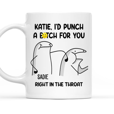 Punch A Bitch For You - Personalized Mug