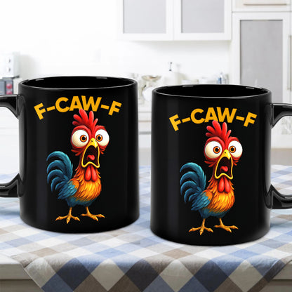 F-Caw-F Crow Joke - Funny Mug - Gift For Family Members, Coworkers, Friends - Personalized Mug