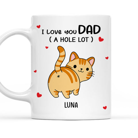 I Love You Dad A Hole Lot - Personalized Coffee Mug