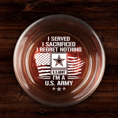 I Served, I Sacrificed, I Regret Nothing - Personalized Engraved Whiskey Glass