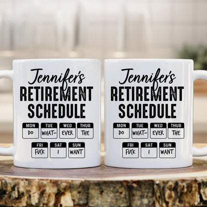 Retirement Schedule - Personalized Mug