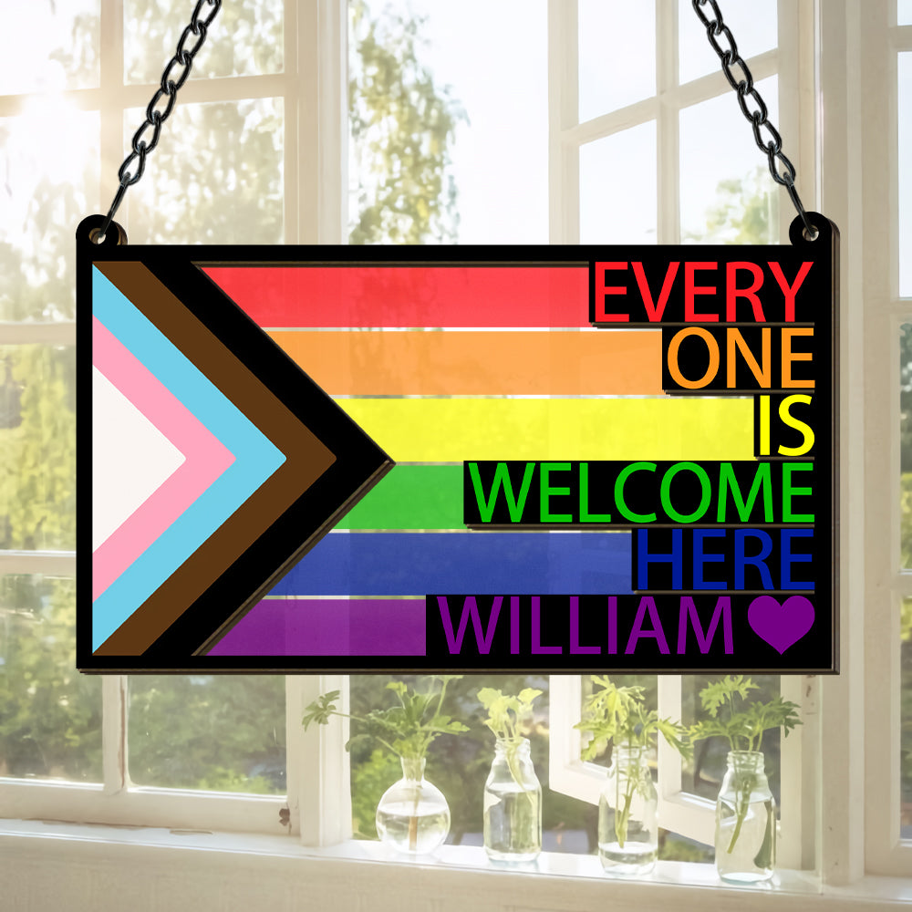 Everyone Is Welcome Here - Personalized Window Hanging Suncatcher Ornament