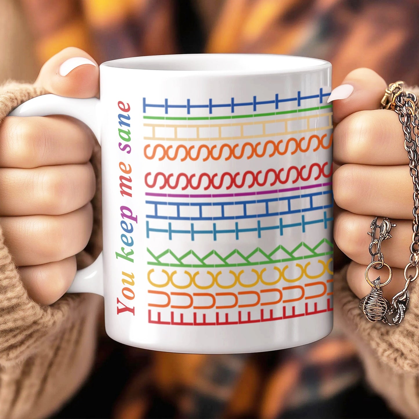 You Keep Me Sane - Gift For Best Friends, Sisters, Family Members, Coworkers - Mug