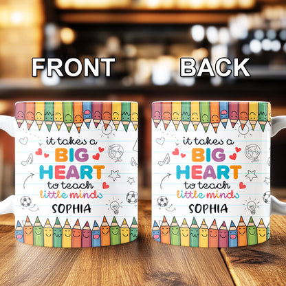 It Takes A Big Heart To Teach Little Minds - Personalized Mug