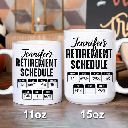 Retirement Schedule - Personalized Mug