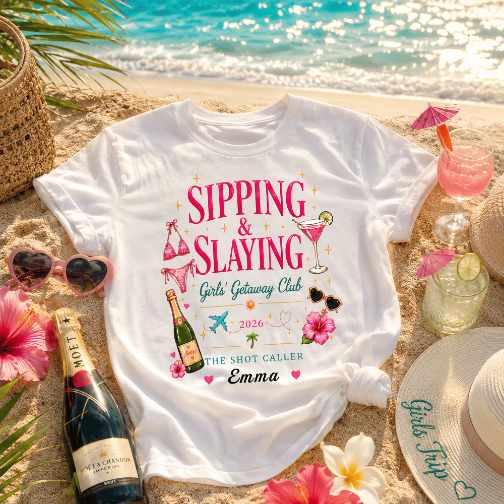 Sipping & Slaying - Personalized Girls' Trip Shirt - Gifts For Girls Trip