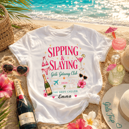 Sipping & Slaying - Personalized Girls' Trip Shirt - Gifts For Girls Trip