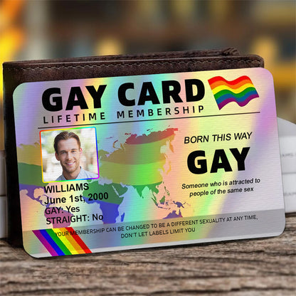 Gay Card, Lifetime Membership - Gift For You, Family Members, Friends - Personalized Aluminum Wallet Card