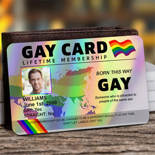 Gay Card, Lifetime Membership - Gift For You, Family Members, Friends - Personalized Aluminum Wallet Card